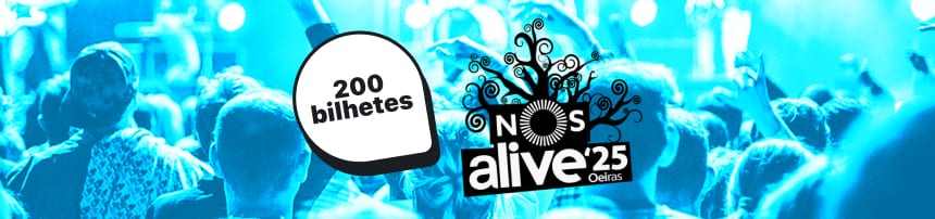 200 bilhetes para o NOS Alive 2025